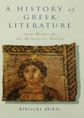 Dihle |  History of Greek Literature | Buch |  Sack Fachmedien