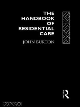 Burton |  The Handbook of Residential Care | Buch |  Sack Fachmedien