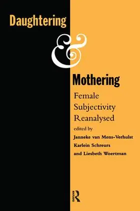 Schreurs / Woerton / van Mens-Verhulst |  Daughtering and Mothering | Buch |  Sack Fachmedien