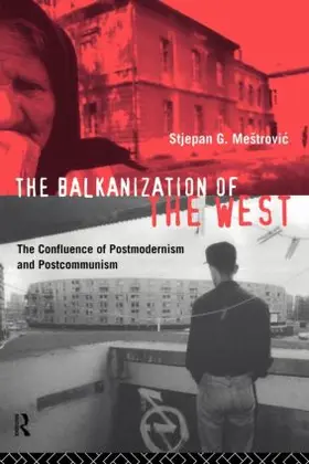 Mestrovic |  The Balkanization of the West | Buch |  Sack Fachmedien