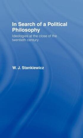 Stankiewicz |  In Search of a Political Philosophy | Buch |  Sack Fachmedien