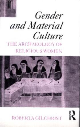 Gilchrist |  Gender and Material Culture | Buch |  Sack Fachmedien