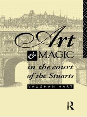 Hart |  Art and Magic in the Court of the Stuarts | Buch |  Sack Fachmedien