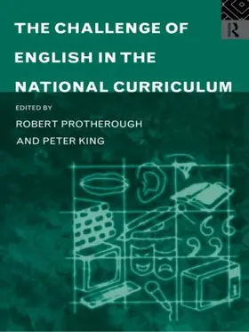 King / Protherough |  The Challenge of English in the National Curriculum | Buch |  Sack Fachmedien