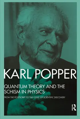 Popper / Bartley, III |  Quantum Theory and the Schism in Physics | Buch |  Sack Fachmedien