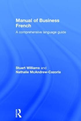 McAndrew Cazorla / Williams |  Manual of Business French | Buch |  Sack Fachmedien