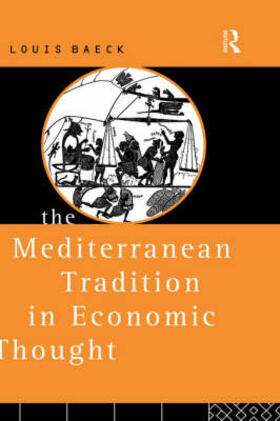 Baeck |  The Mediterranean Tradition in Economic Thought | Buch |  Sack Fachmedien