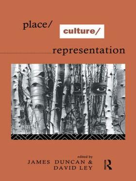 Duncan / Ley |  Place/Culture/Representation | Buch |  Sack Fachmedien