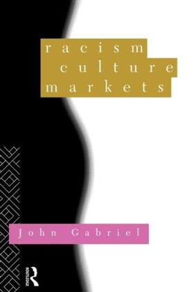 Gabriel |  Racism, Culture, Markets | Buch |  Sack Fachmedien