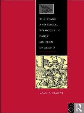 Howard |  The Stage and Social Struggle in Early Modern England | Buch |  Sack Fachmedien