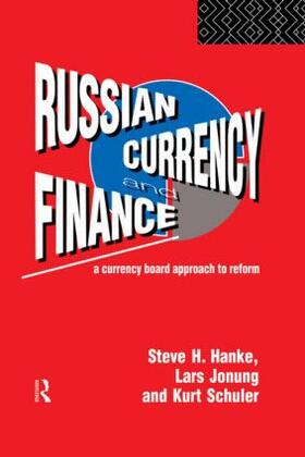 Hanke / Jonung / Schuler |  Russian Currency and Finance | Buch |  Sack Fachmedien