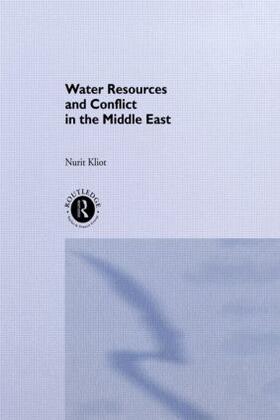 Kliot |  Water Resources and Conflict in the Middle East | Buch |  Sack Fachmedien