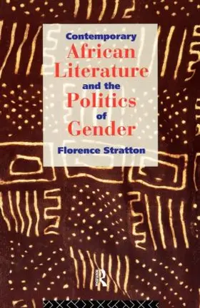 Stratton |  Contemporary African Literature and the Politics of Gender | Buch |  Sack Fachmedien