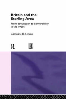 Schenk |  Britain and the Sterling Area | Buch |  Sack Fachmedien