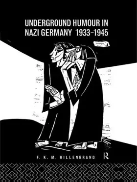 Hillenbrand |  Underground Humour In Nazi Germany, 1933-1945 | Buch |  Sack Fachmedien