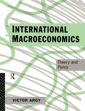 Argy |  International Macroeconomics | Buch |  Sack Fachmedien