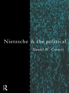 Conway |  Nietzsche and the Political | Buch |  Sack Fachmedien