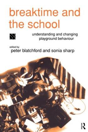 Blatchford / Sharp |  Breaktime and the School | Buch |  Sack Fachmedien