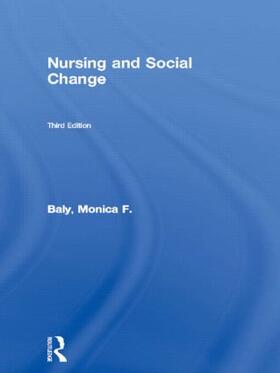 Baly |  Nursing and Social Change | Buch |  Sack Fachmedien