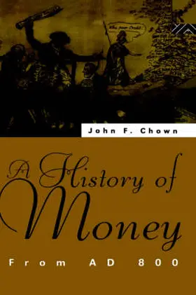 Chown |  A History of Money | Buch |  Sack Fachmedien