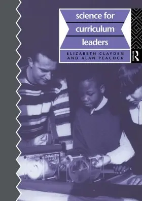 Clayden / Peacock |  Science for Curriculum Leaders | Buch |  Sack Fachmedien