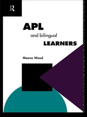 Wood |  APL and the Bilingual Learner | Buch |  Sack Fachmedien