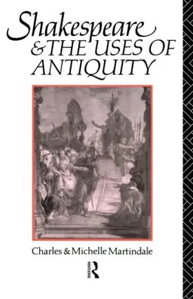 Martindale |  Shakespeare and the Uses of Antiquity | Buch |  Sack Fachmedien