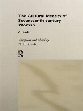 Keeble |  The Cultural Identity of Seventeenth-Century Woman | Buch |  Sack Fachmedien