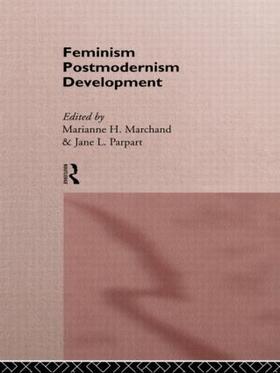 Marchand / Parpart |  Feminism/ Postmodernism/ Development | Buch |  Sack Fachmedien