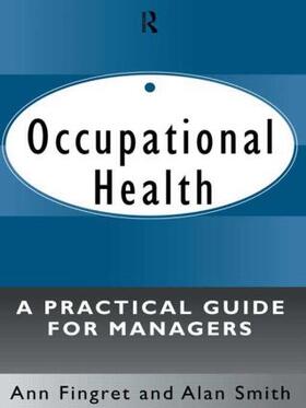 Fingret / Smith | Occupational Health: A Practical Guide for Managers | Buch | 978-0-415-10628-3 | sack.de