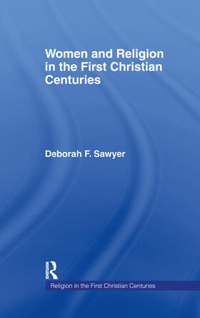 Sawyer |  Women and Religion in the First Christian Centuries | Buch |  Sack Fachmedien