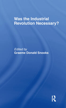 Snooks |  Was the Industrial Revolution Necessary? | Buch |  Sack Fachmedien