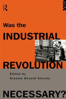 Snooks |  Was the Industrial Revolution Necessary? | Buch |  Sack Fachmedien