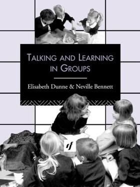 Bennett / Dunne |  Talking and Learning in Groups | Buch |  Sack Fachmedien