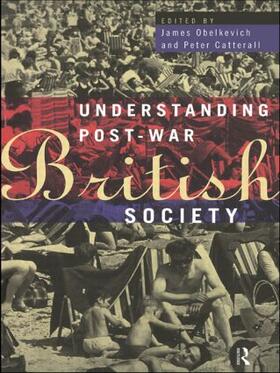 Catterall / Obelkevich |  Understanding Post-War British Society | Buch |  Sack Fachmedien