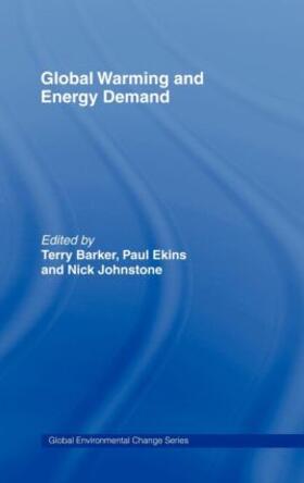 Barker / Ekins / Johnstone |  Global Warming and Energy Demand | Buch |  Sack Fachmedien