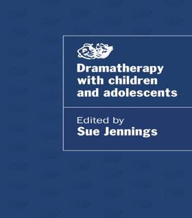 Jennings |  Dramatherapy with Children and Adolescents | Buch |  Sack Fachmedien