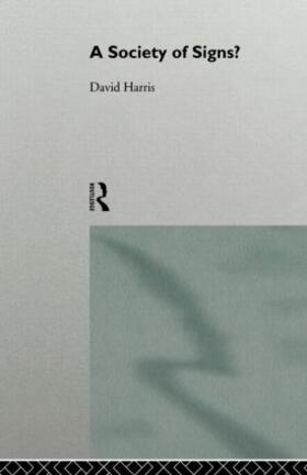 Harris |  A Society of Signs? | Buch |  Sack Fachmedien