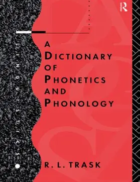 Trask |  A Dictionary of Phonetics and Phonology | Buch |  Sack Fachmedien