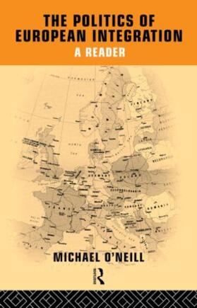 O'Neill |  The Politics of European Integration | Buch |  Sack Fachmedien