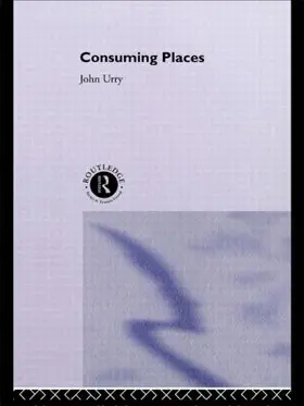 Urry |  Consuming Places | Buch |  Sack Fachmedien