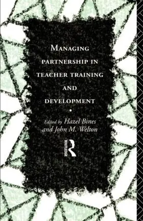 Bines / Welton |  Managing Partnership in Teacher Training and Development | Buch |  Sack Fachmedien