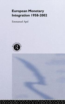 Apel |  European Monetary Integration | Buch |  Sack Fachmedien