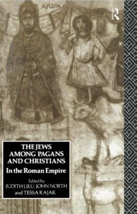 Lieu / North / Rajak |  The Jews Among Pagans and Christians in the Roman Empire | Buch |  Sack Fachmedien