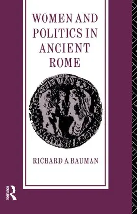 Bauman |  Women and Politics in Ancient Rome | Buch |  Sack Fachmedien