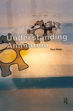 Wells |  Understanding Animation | Buch |  Sack Fachmedien