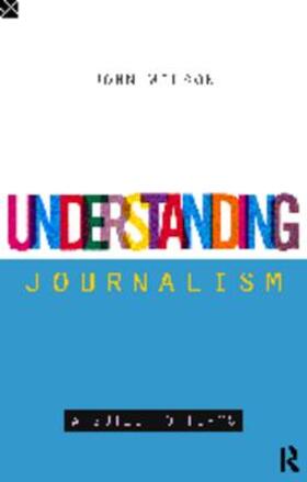 Wilson |  Understanding Journalism | Buch |  Sack Fachmedien