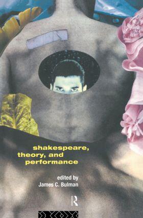 Bulman |  Shakespeare, Theory and Performance | Buch |  Sack Fachmedien