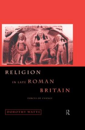 Watts |  Religion in Late Roman Britain | Buch |  Sack Fachmedien