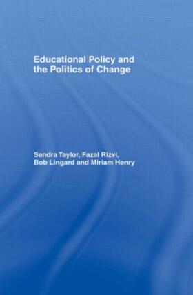 Henry / Lingard / Rizvi |  Educational Policy and the Politics of Change | Buch |  Sack Fachmedien